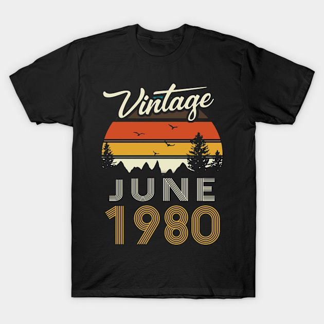 1980 - Vintage June Birthday Gift Shirt T-Shirt by ReneeCummings